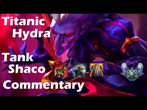 + Titanic Hydra Shaco OP?! (Diamond Tank Shaco Commentary)