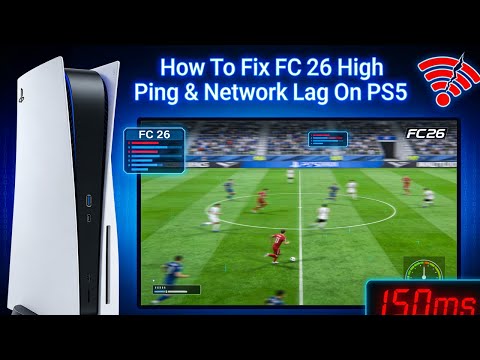 How To Fix FC 26 High Ping & Network Lag On PS5