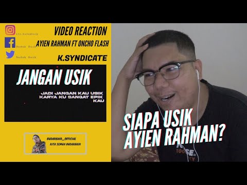 JANGAN USIK - AYIEN RAHMAN FT ONCHO FLASH | REACTION VIDEO