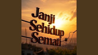 Download lagu Janji Sehidup Semati mp3
