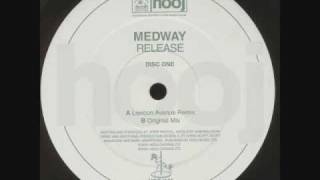 Medway - Release (Lexicon Avenue Mix)