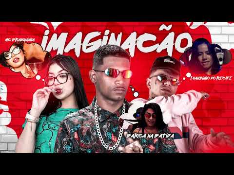 BARCA NA BATIDA, LUANZINHO DO RECIFE, MC BRANQUINHA - IMAGINAÇÃO