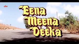 इना मीना डीका - Eena Meena D