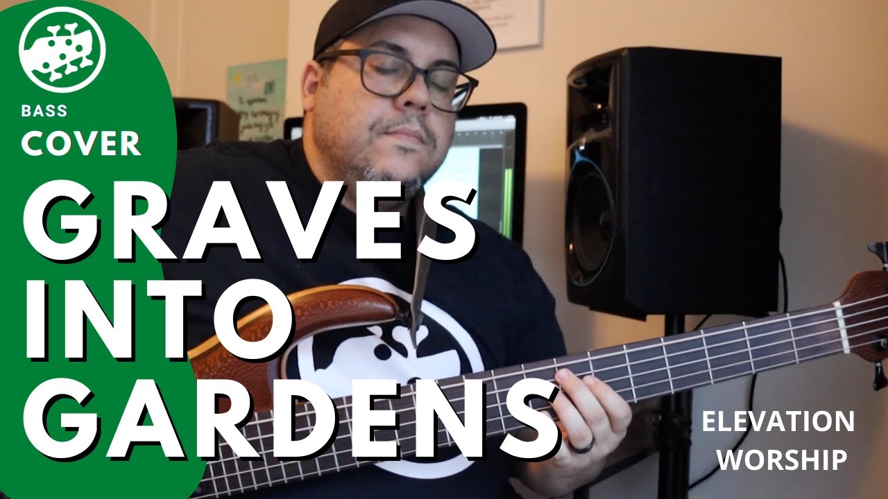 Graves into Gardens – Elevation Worship (Bass Cover)