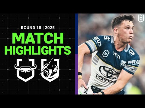 NRL Highlights | 2025 NRL Match Highlights | Cowboys v Storm | Round 18
