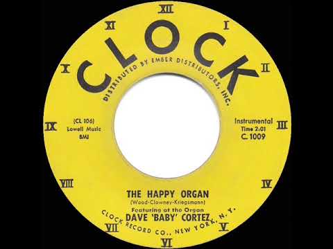 1959 HITS ARCHIVE: The Happy Organ - Dave ‘Baby’ Cortez (a #1 record)