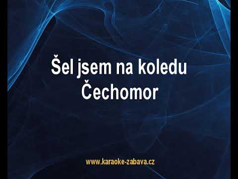 Šel jsem na koledu - Čechomor Karaoke tip
