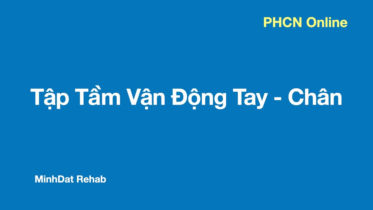 Tập Tầm vận động Tay Chân