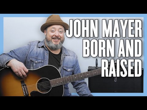 Born And Raised - John Mayer