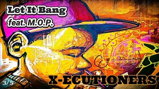 Let It Bang  feat. M.O.P. - X-ECUTIONERS
