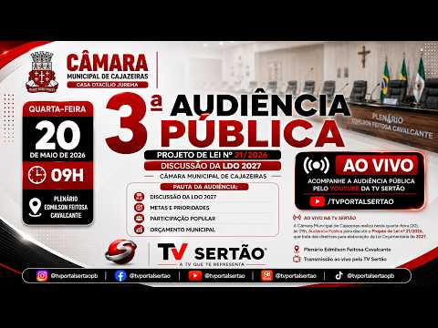 🔴 AO VIVO | 3ª AUDIÊNCIA PÚBLICA NA CÂMARA MUNICIPAL DE CAJAZEIRAS