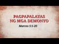 Ang PAGPAPALAYAS SA MGA DEMONYO | MARCOS 5:1-20