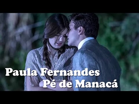 Paula Fernandes - Pé de Manacá (Legendado) Trilha Sonora Êta Mundo Bom