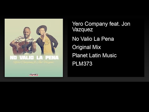 Yero Company feat. Jon Vazquez - No Valió La Pena