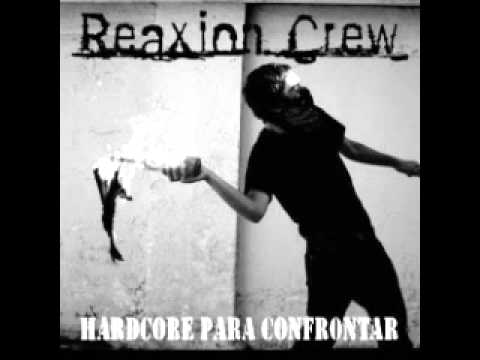 Reaxion Crew - Hardcore Para Conforntar (FULL DISCO)