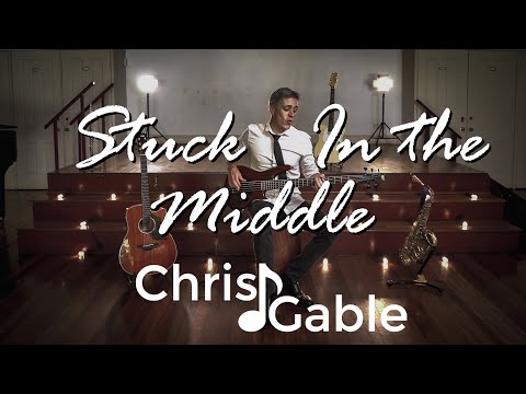 Stuck In The Middle With You (Stealers Wheel) - Chris Gable