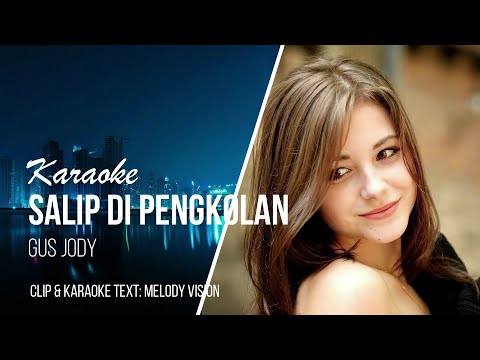 Gus Jody - Salip di Pengkolan (Karaoke Minus One Lagu Bali)