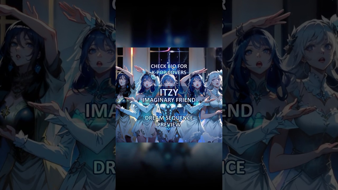 ITZY - 'Imaginary Friend' (Dream Sequence Preview) Dance Performance MV #MIDZY #ITZY #kpop #shorts