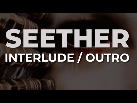 Videoclip de Interlude/Outro — Seether
