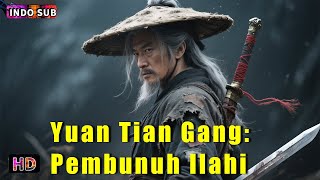 Download lagu INDO SUB丨Yuan Tian Gang: Pembunuh Ilahi | Aksi / Seni Bela Diri/ Fantasi  | Bioskop Tiongkok 2025 mp3