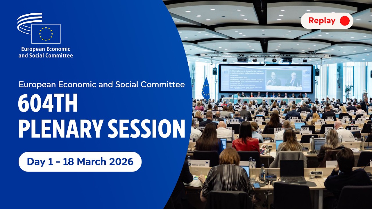 EESC Plenary Session Replay – 604th Plenary – Day 1 | 18 March 2026