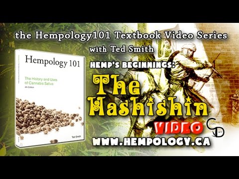 Hemp's Beginning's - The Hashashins - Hempology 101 - Video 12