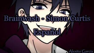 Brainwash - Simon Curtis [Sub Español]