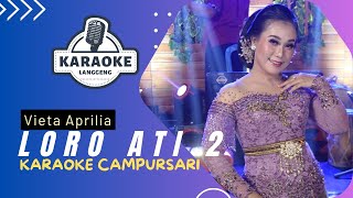 Download lagu Karaoke - LORO ATI 2 - VIETA APRILIA | LANGGENG MUSIC DIGITAL mp3