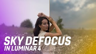 Sky Defocus in Luminar 4: An alternative to Sky Replacement