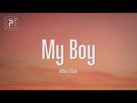 Billie Eilish - my boy (Lyrics)