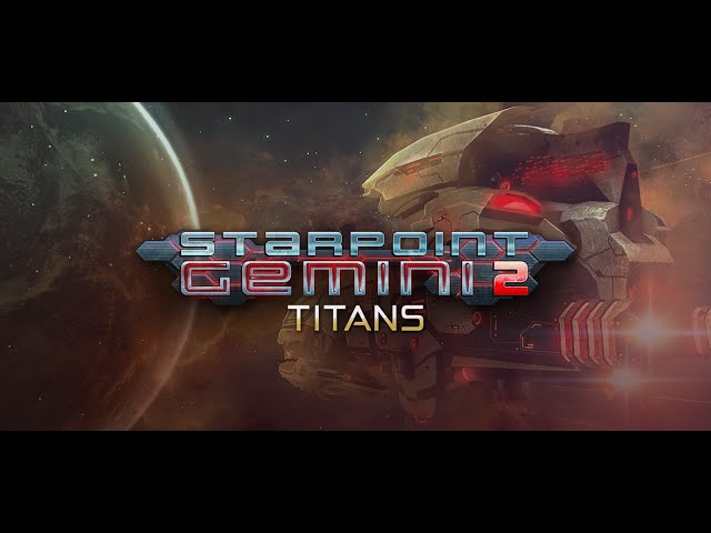 Video - Starpoint Gemini 2: Titans (DLC) (PC)