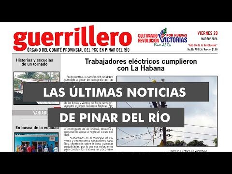 Las últimas noticias de Pinar del Río con Guerrillero | 29 de marzo de 2024
