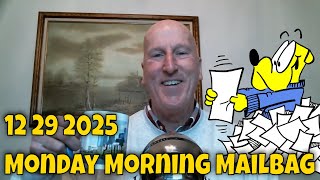 12 29 2025 Monday Morning Mailbag! Happy New Year!