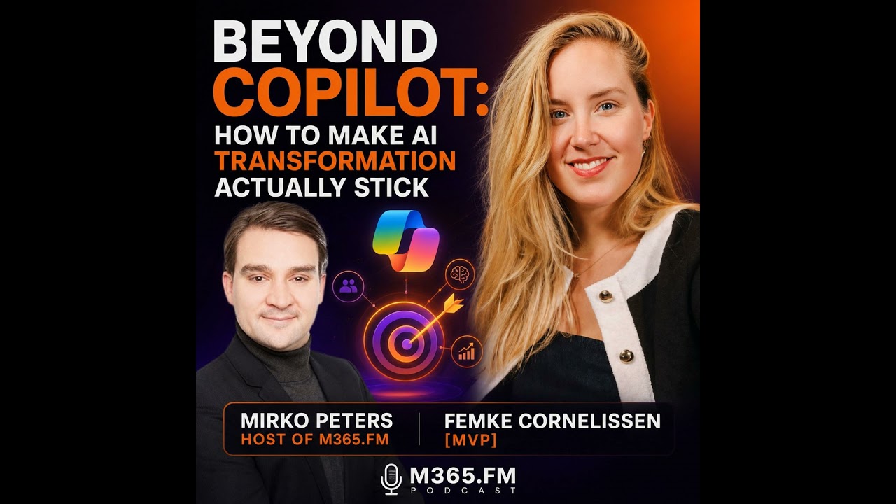 Beyond Copilot- How to Make AI Transformation Actually Stick with Femke Cornelissen [MVP]