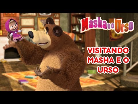 Masha e o Urso - Visitando Masha e o Urso 🐻👱‍♀️