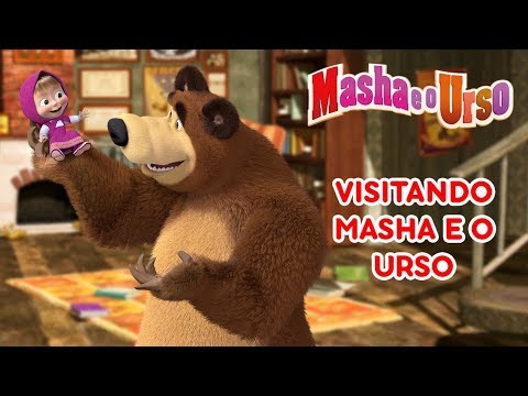 Masha e o Urso - Visitando Masha e o Urso 🐻👱‍♀️ Video