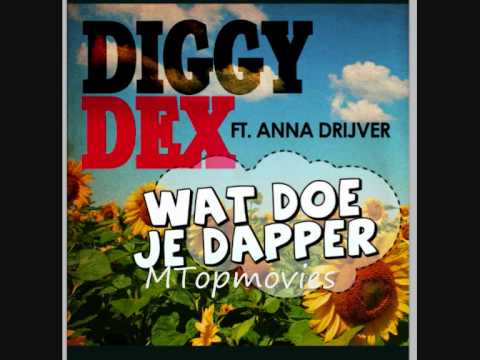 Diggy Dex Ft. Anna Drijver - wat doe je dapper