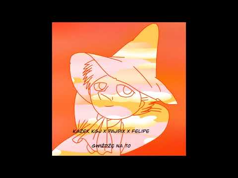 PAJDIX x KAZEK x FELIPE - Gwiżdżę na to