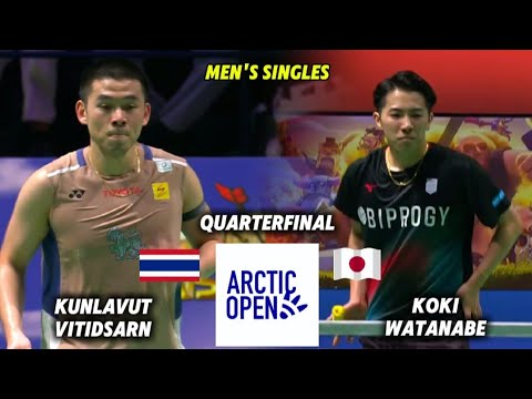 Great Battle! Kunlavut Vitidsarn vs Koki Watanabe | Arctic Open 2025 Badminton