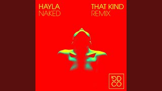 Hayla - Naked (That Kind Remix) video