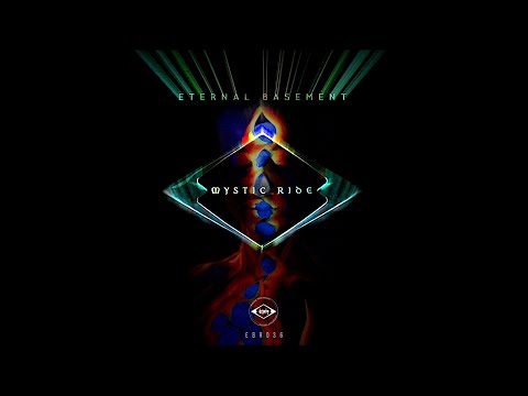 Mystic Ride (The Original) - Eternal Basement - ebr036 / Peak Time Techno
