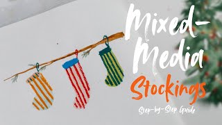 Easy Mixed Media Christmas Stockings | Beginner-Friendly Guide
