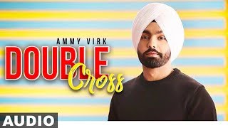 Double Cross (Audio Remix) | Ammy Virk | Happy Raikoti | New Remix Songs 2019 | Speed Records