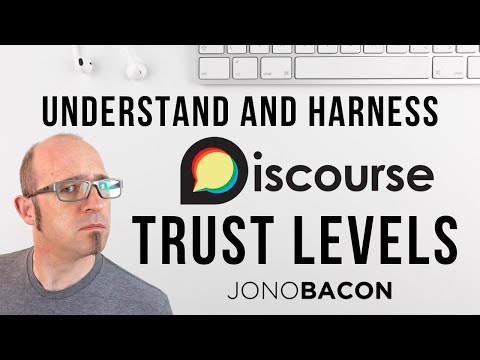 Discourse Trust Levels: What Are They? And Why are They Useful? | Discourse Forum Tutorial