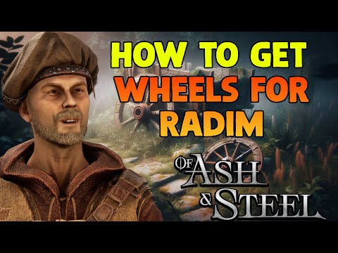 How To Get Wheels For Radim (Bad Neighborhood Quest) - Of Ash and Steel