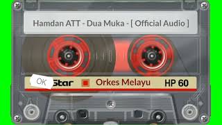 Download lagu Hamdan ATT - Dua Muka - [  Audio mp3