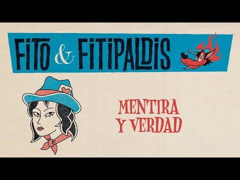 Fito & Fitipaldis - Mentira y verdad (Lyric Video Oficial)