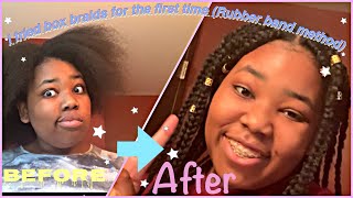 I tried doing box braids for the first time (rubber bands method) :)!