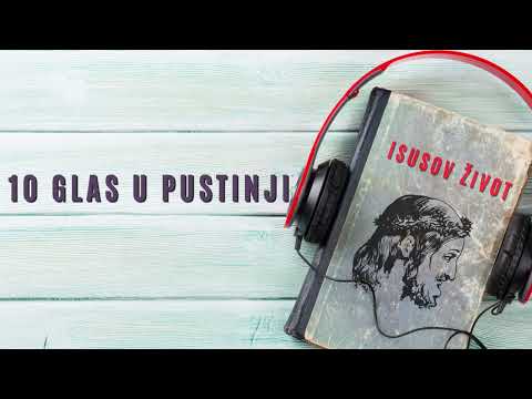 10 Glas u pustinji - Isusov život (audio knjiga)