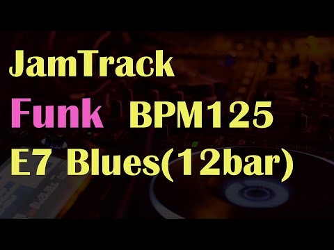 【JamTrack】 'Funk' E7/Blues(12bar)